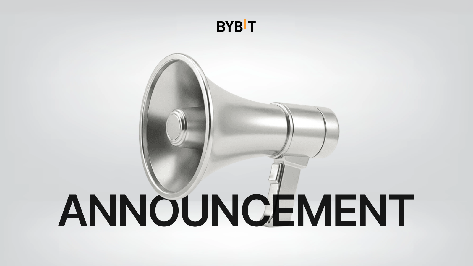 Bybit 官方公告风格视觉(来自 Bybit 公告 CDN)